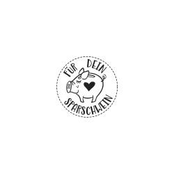 Stampila Rayher, Fur Dein Sparschwein, diam. 3cm Stampila Rayher, Fur Dein Sparschwein, diam. 3cm