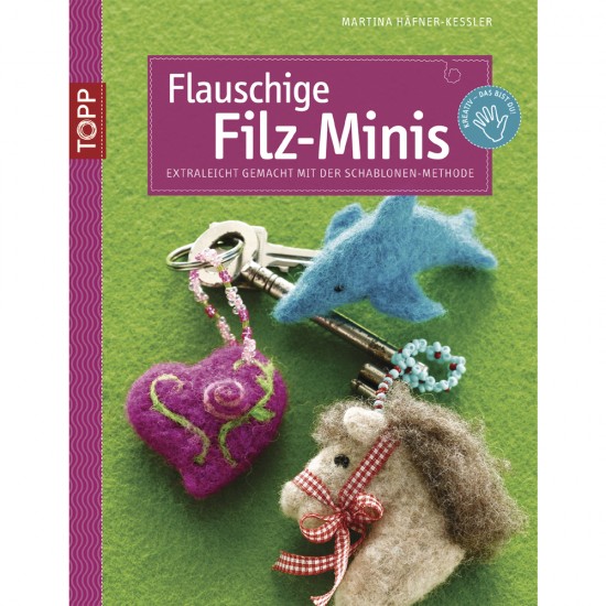 Carte: Flauschige Filz-Minis, Only in german, doar in Germana
