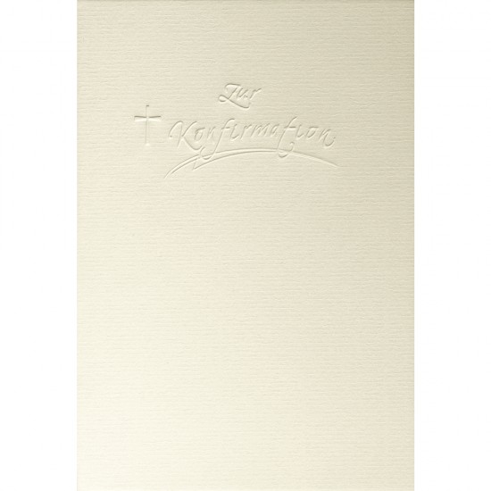Card B6: Zur Konfirmation , ivory, double height, 232x168mm, embossed,